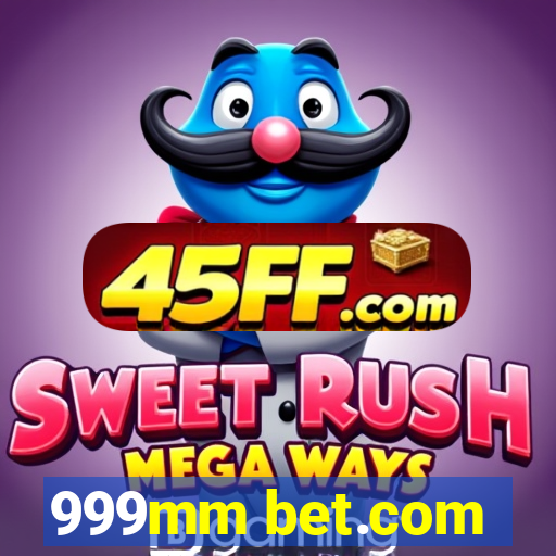 999mm bet.com